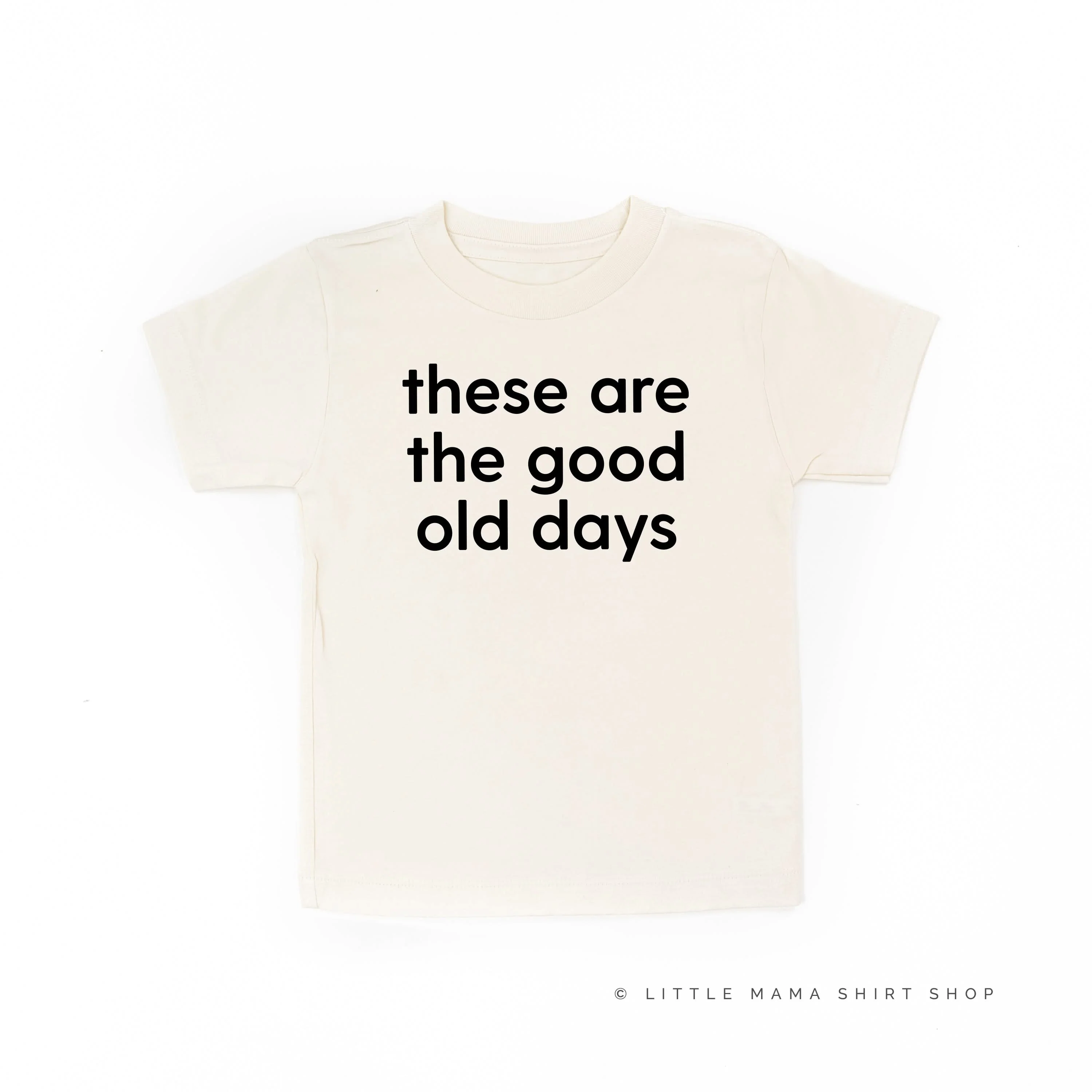 These Are The Good Old Days - Design on Front - Child Tee - Image 11