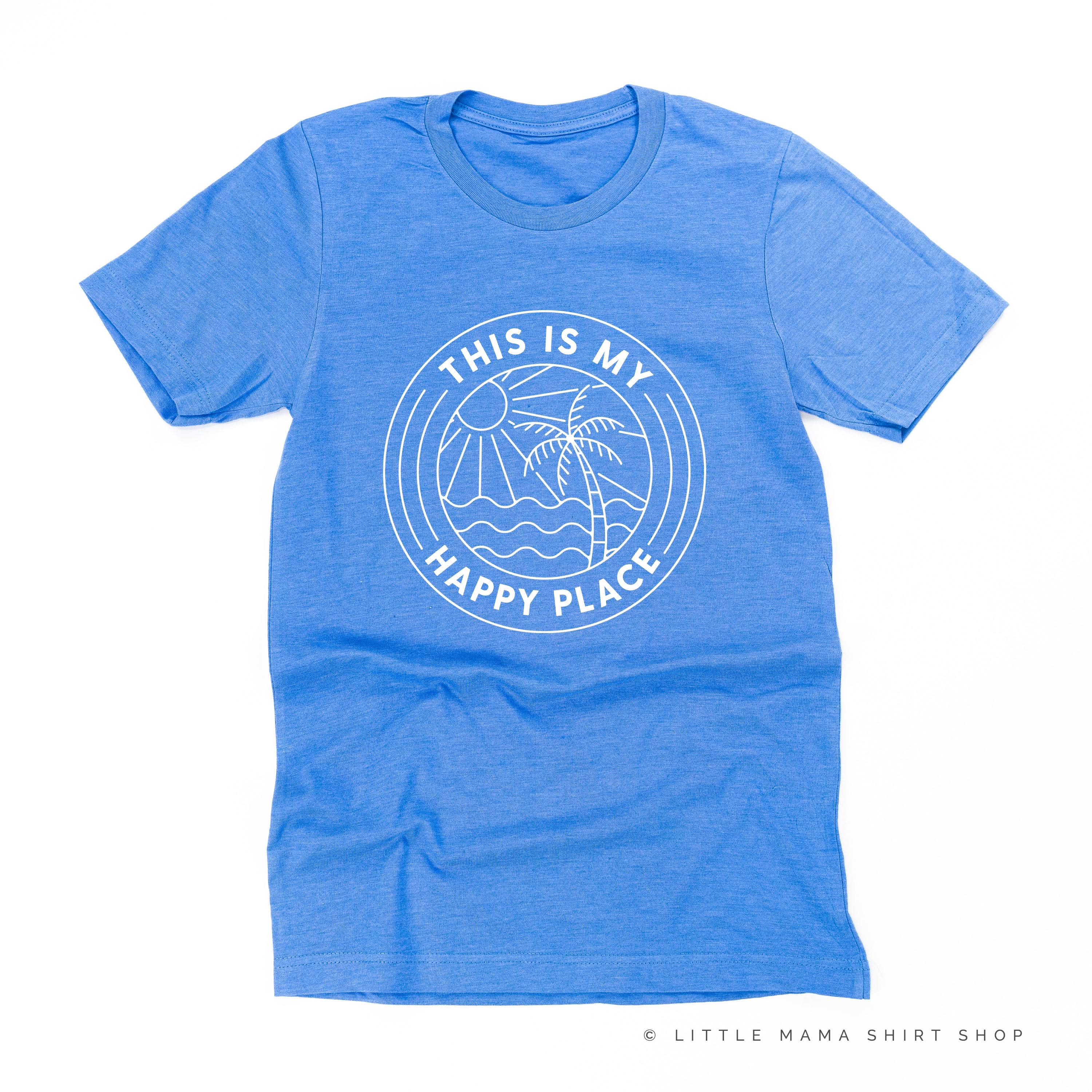 THIS IS MY HAPPY PLACE - Unisex Tee