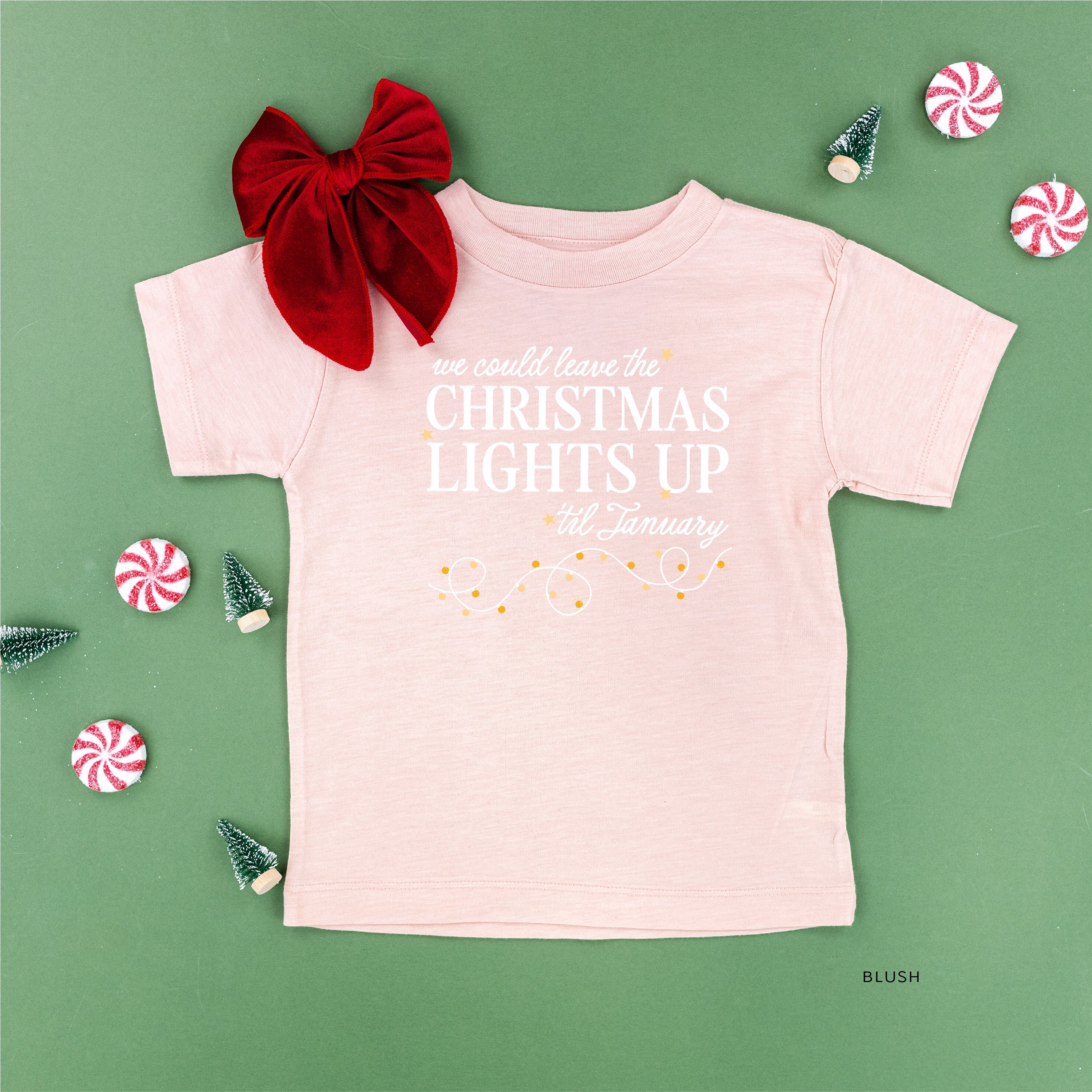 We Could Leave The Christmas Lights Up Til January - Child Tee - Image 4