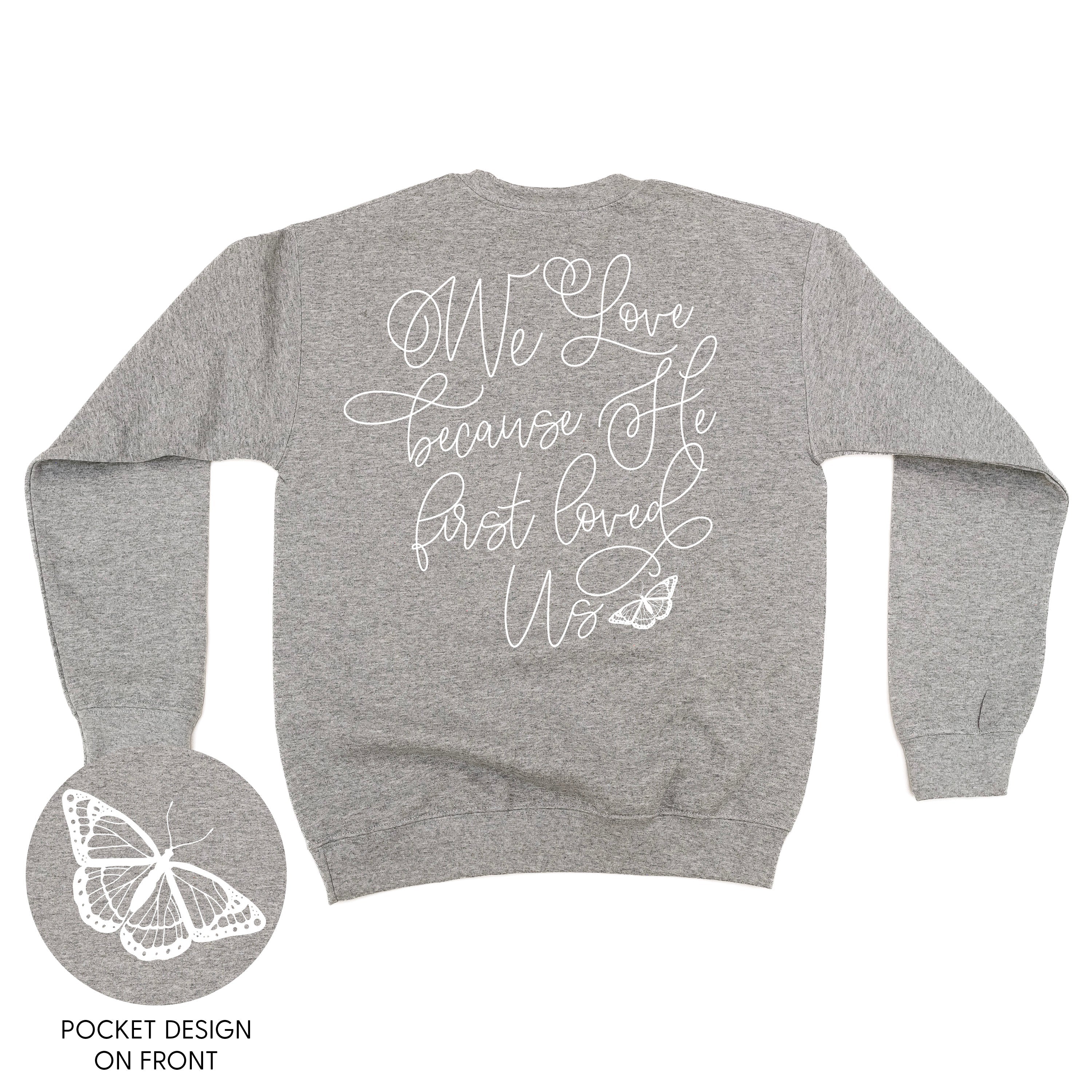 We Love Because He First Loved Us - Basic Fleece - Image 8