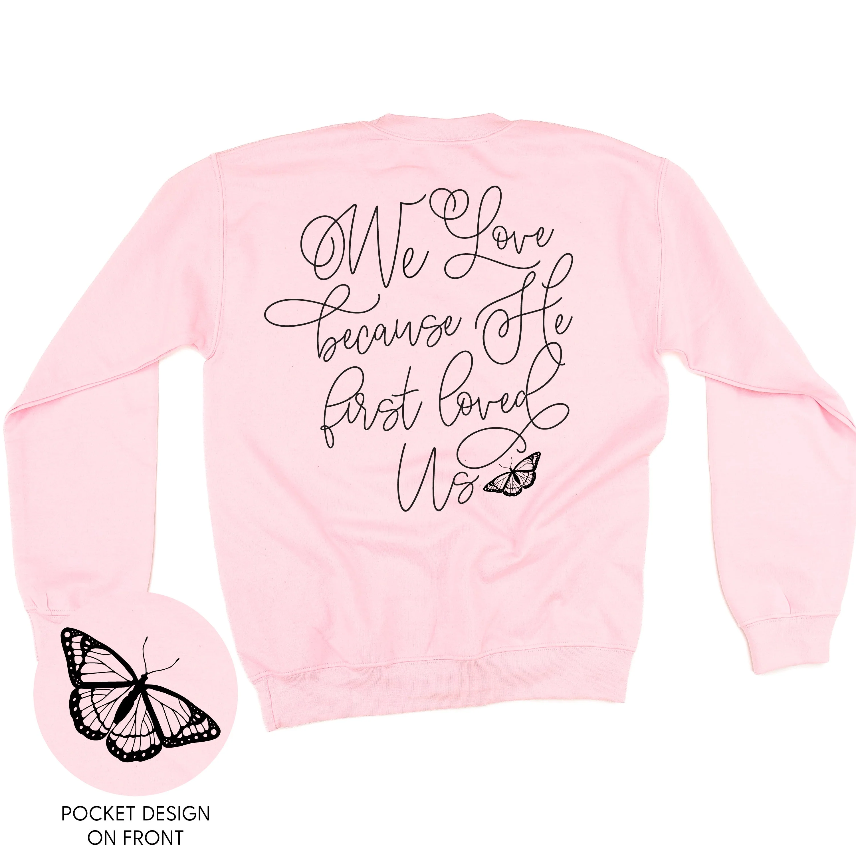 We Love Because He First Loved Us - Basic Fleece - Image 9