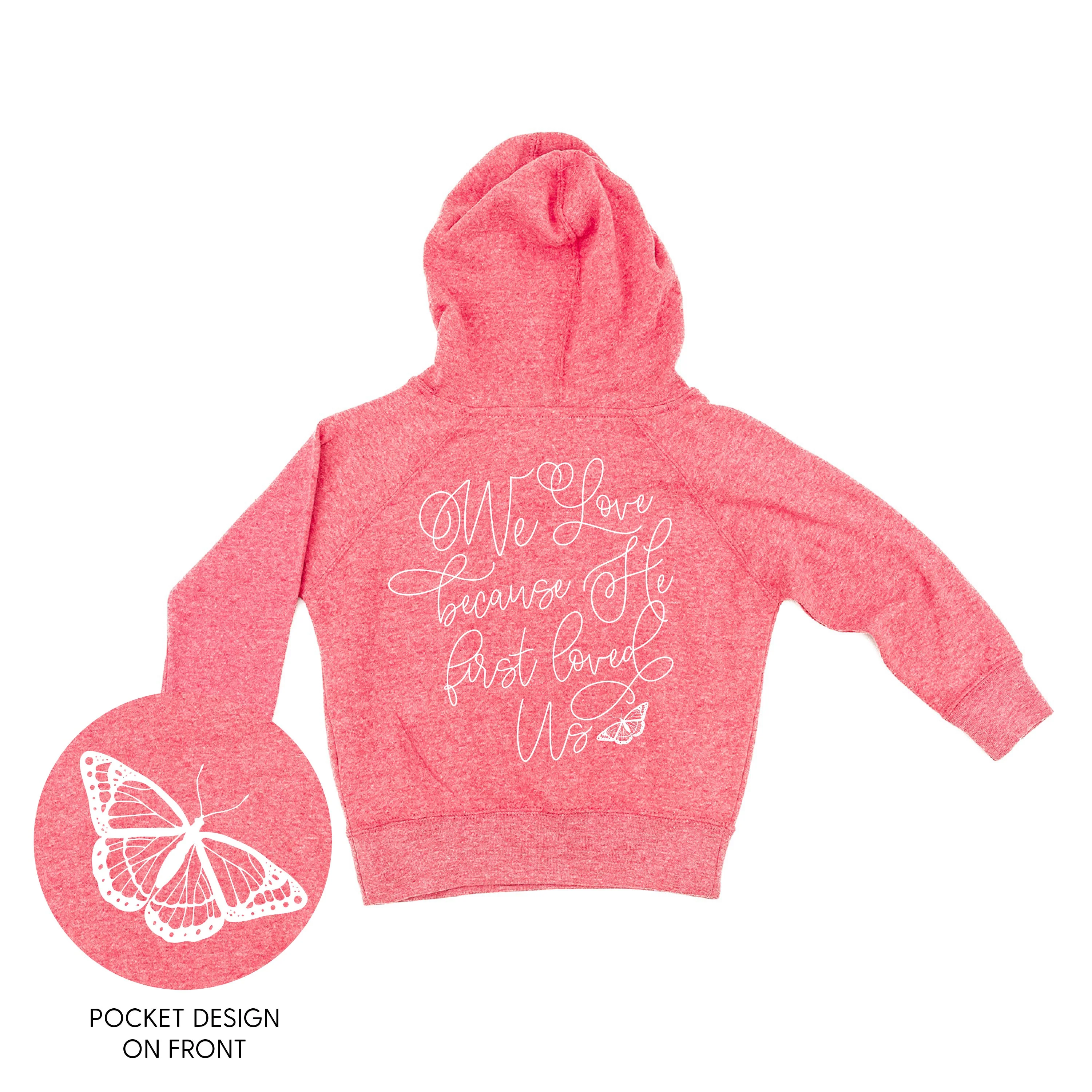 We Love Because He First Loved Us - Child Hoodie - Image 2