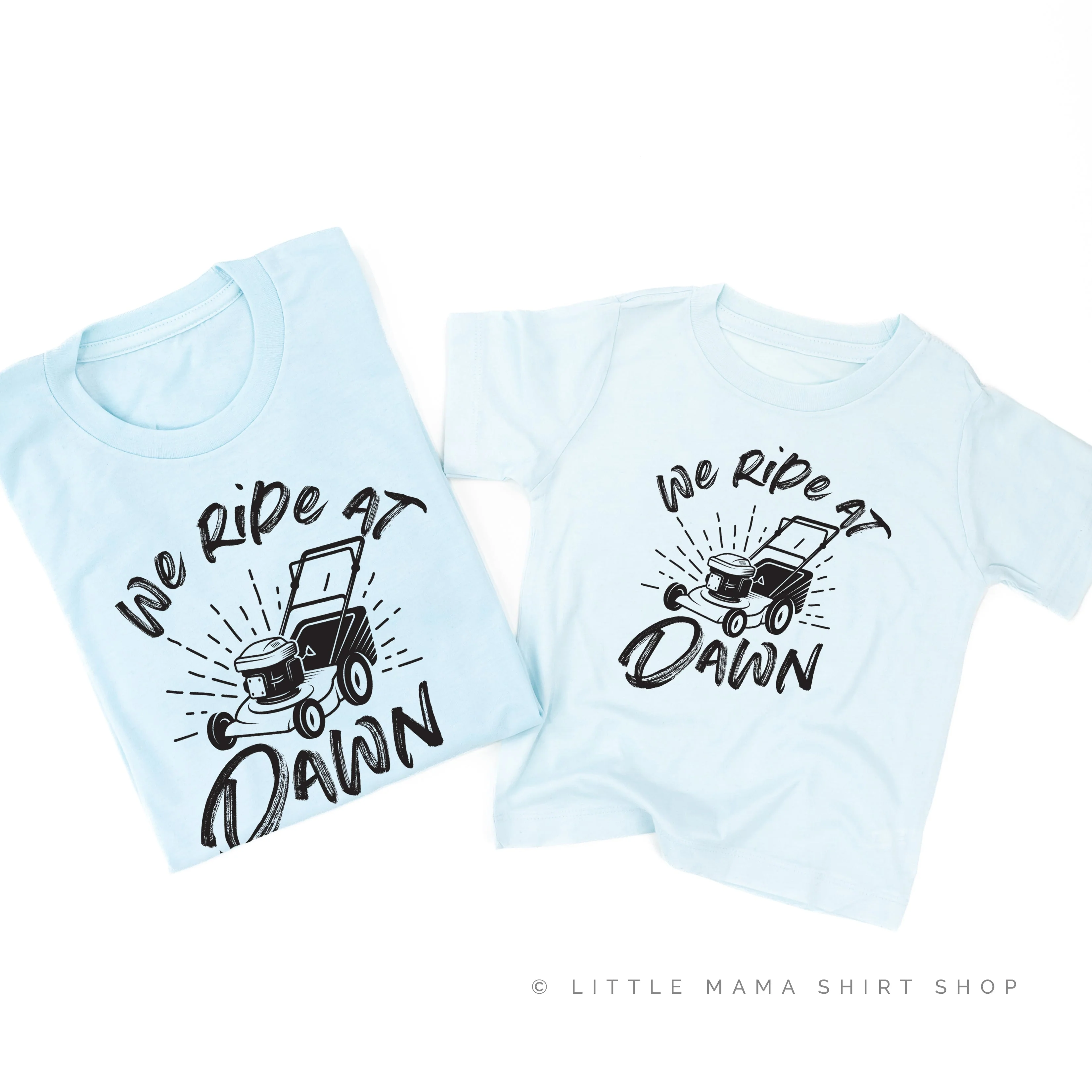 We Ride at Dawn - (Choose Your Mower) - Set of 2 Tee - Image 3