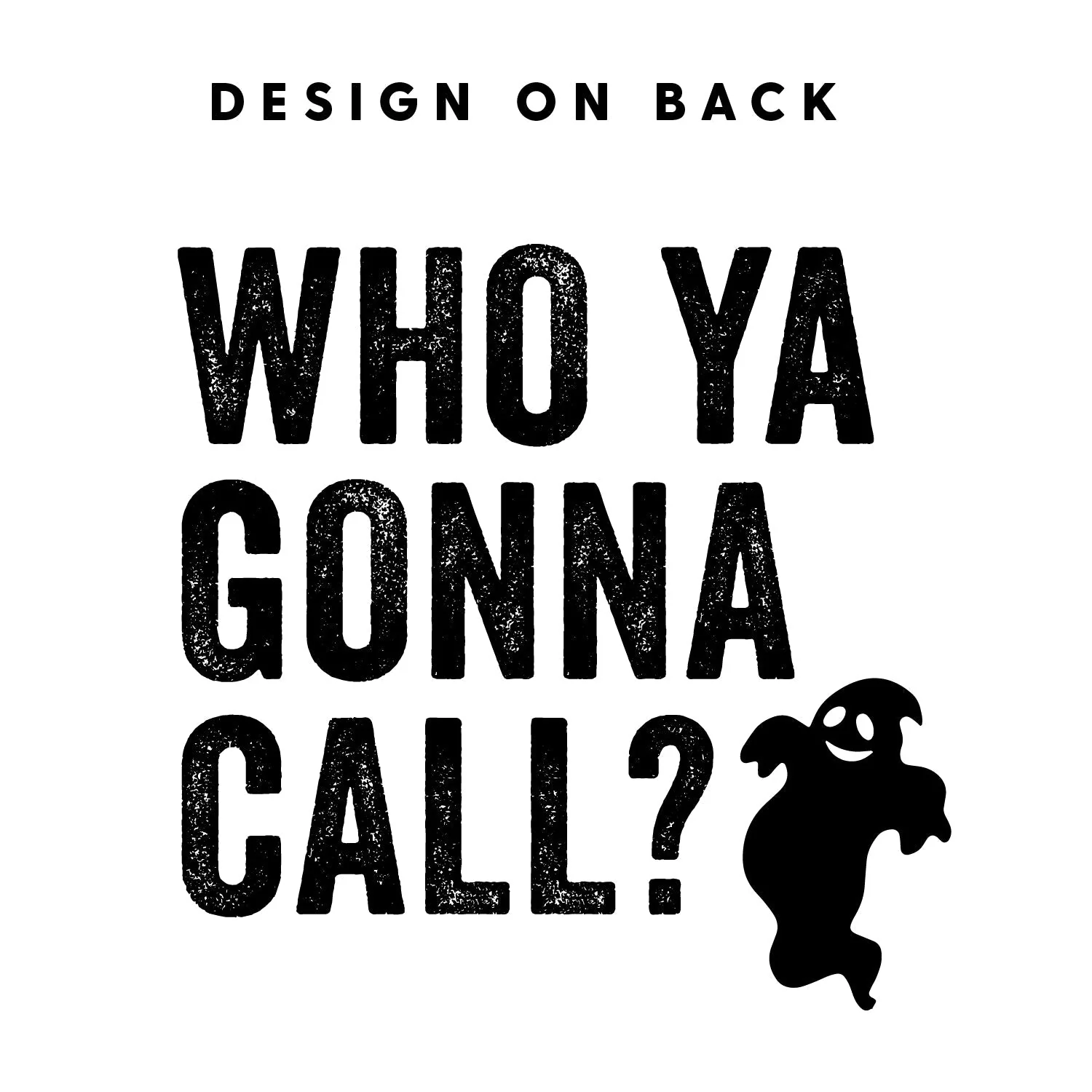 Ghost Buster / Who Ya Gonna Call? - Basic Fleece - Image 4