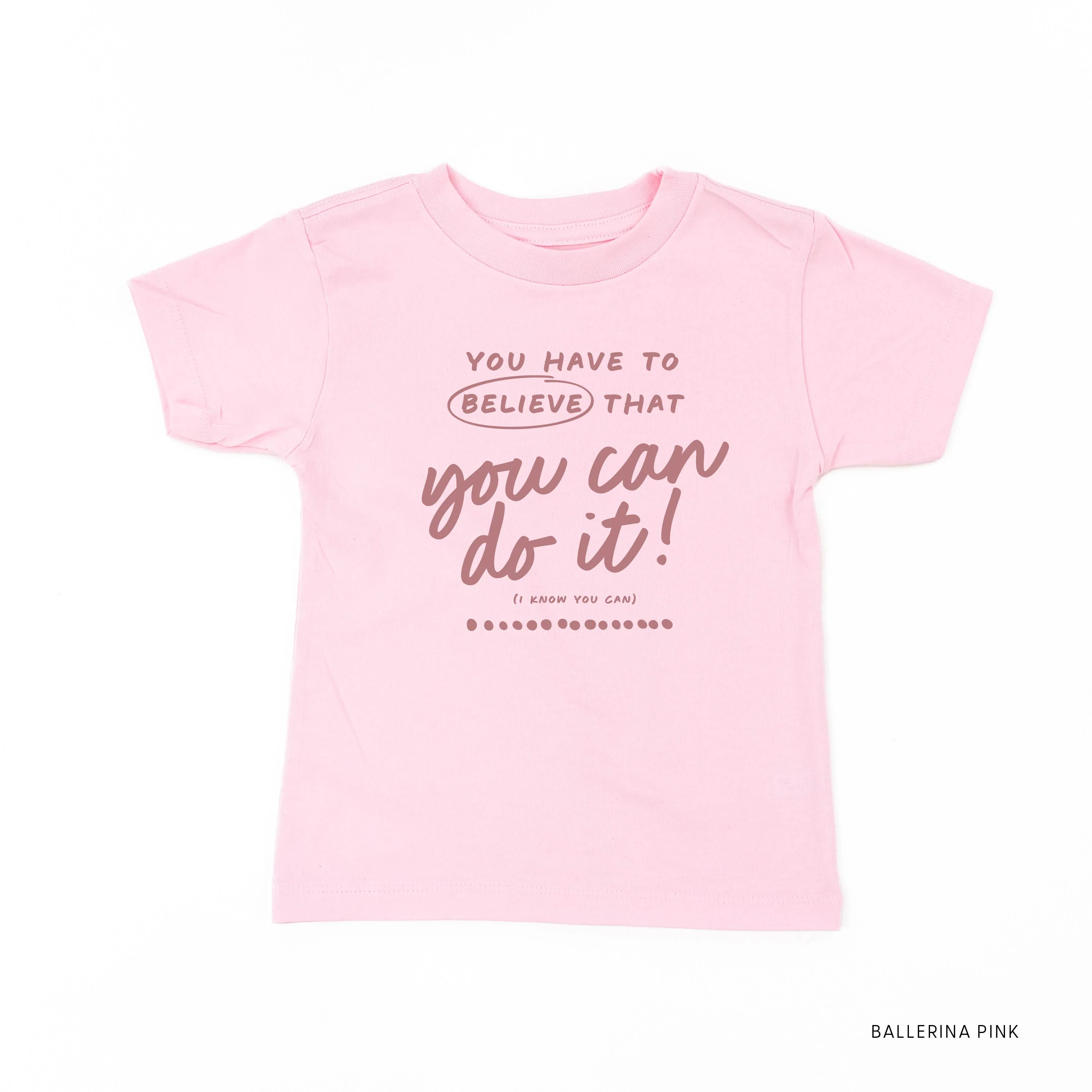 You Have To Believe that You Can Do It! - Tone On Tone - Child Tee - Image 2